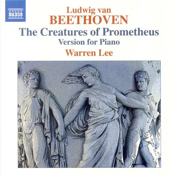 Ludwig van Beethoven, Warren Lee (7) : The Creatures Of Prometheus - Version For Piano (CD, Album)
