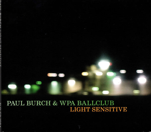 Paul Burch & The WPA Ballclub : Light Sensitive (CD, Album)