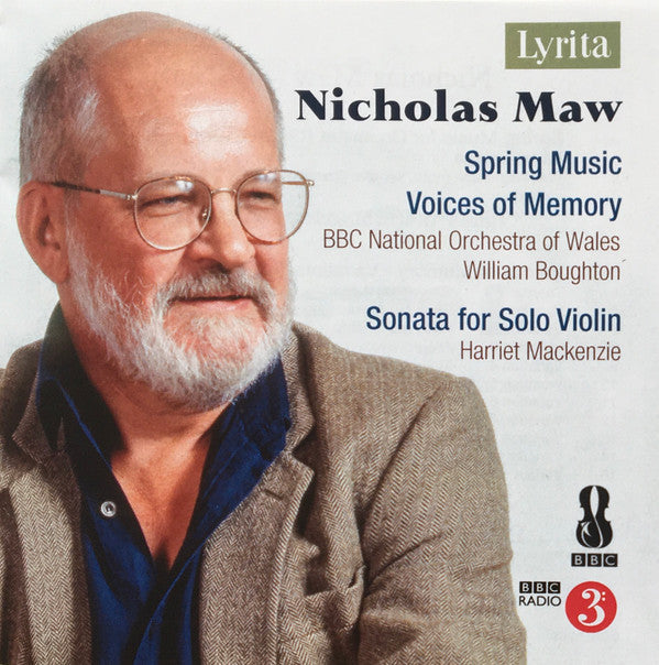 Nicholas Maw, BBC National Orchestra Of Wales, William Boughton, Harriet Mackenzie : Spring Music / Voices Of Memory / Sonata For Solo Violin (CD, Album)
