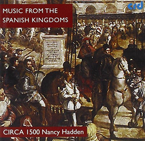 Nancy Hadden : Music From The Spanish Kingdoms (CD, Album, RE)