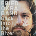 Fried Okra Band : Back into the River (LP)