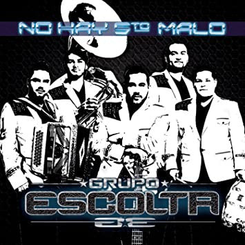 Grupo Escolta : No Hay 5to Malo (CD, Album)