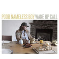 Poor Nameless Boy : Wake Up Call (CD, EP, Dig)