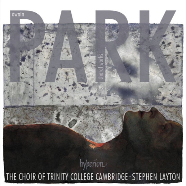 Owain Park, The Choir Of Trinity College, Cambridge, Stephen Layton : Choral Works (CD, Album)