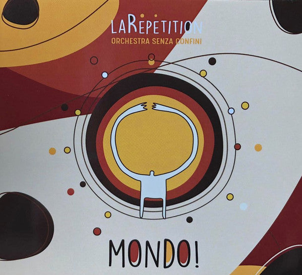 Orchestra Senza Confini : LaRepetition Mondo! (CD, Album)