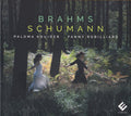 Johannes Brahms, Robert Schumann, Paloma Kouider, Fanny Robilliard : Brahms Schumann (CD, Album)