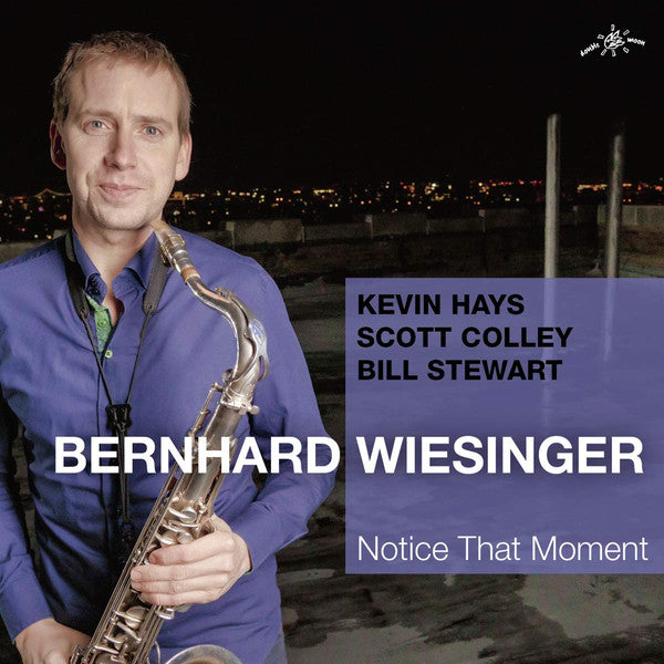 Bernhard Wiesinger : Notice That Moment (CD, Album)