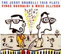 Jerry Granelli Trio : The Jerry Granelli Trio Plays Vince Guaraldi & Mose Allison (CD, Album)