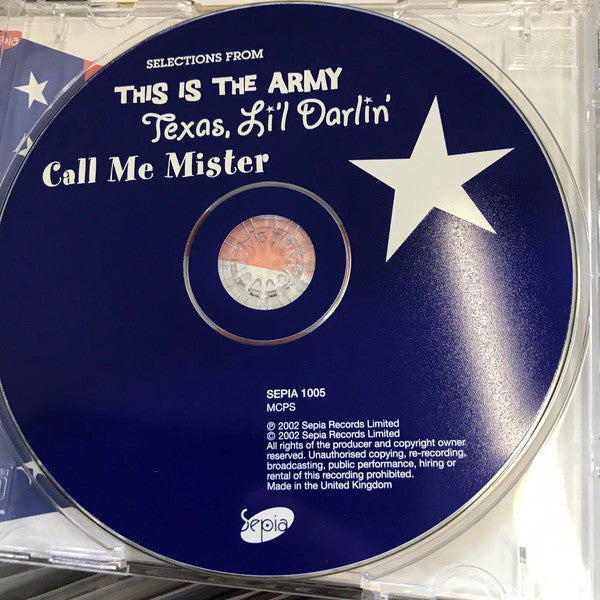 Various : Selections From This Is The Army, Texas Li'l Darlin', Call Me Mister (CD, Comp)