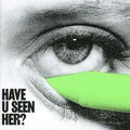 Alma (27) : Have U Seen Her? (CD, Album)