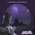 Freddy And The Phantoms : A Universe From Nothing (LP, Album)