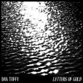 Dan Tuffy : Letters Of Gold (CD, Album)