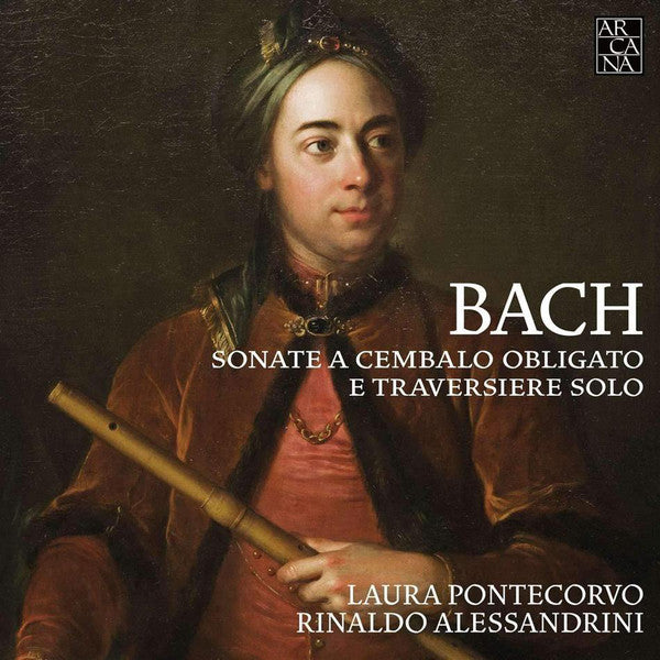 Johann Sebastian Bach, Laura Pontecorvo, Rinaldo Alessandrini : Sonate E Cembalo Obligato E Traversiere Solo (CD, Album)