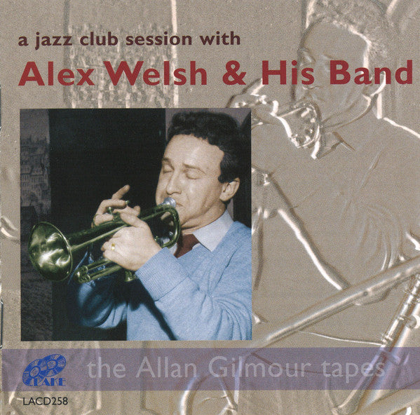 Alex Welsh & His Band : A Jazz Club Session With (CD, RM)