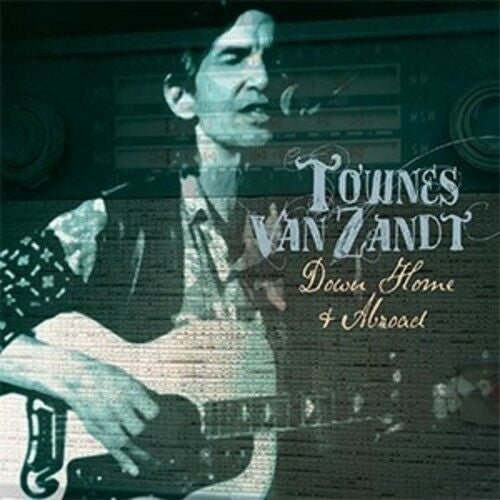 Townes Van Zandt : Down Home & Abroad (2xCD, Comp)