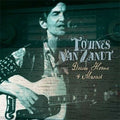 Townes Van Zandt : Down Home & Abroad (2xCD, Comp)