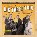The Big Three Trio : The Big Three Trio Featuring Willie Dixon (CD, Comp, Mono)