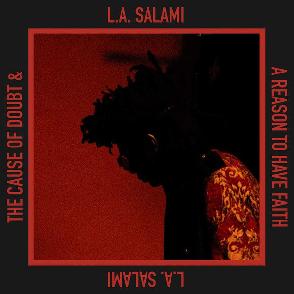 L.A. Salami : The Cause Of Doubt & A Reason To Have Faith (CD, Album)