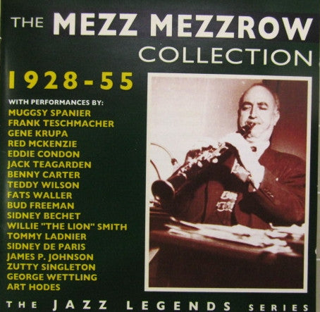 Mezz Mezzrow : The Mezz Mezzrow Collection 1928-55 (2xCD, Comp, Mono, RE, RM)