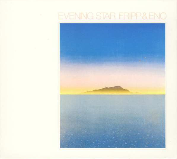 Fripp & Eno : Evening Star (CD, Album, RE, RM, Dig)