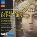 Gioacchino Rossini, Juan Francisco Gatell, Silvia Dalla Benetta, Marina Viotti, Ana Victória Pitts, Camerata Bach Choir, Poznań, Virtuosi Brunensis, José Miguel Pérez-Sierra : Aureliano in Palmira (3xCD, Album)