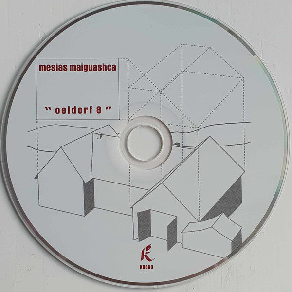 Mesias Maiguashca : Oeldorf 8 (CD, Album, RE, RM, Dig)