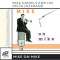 Mike Daniel's Delta Jazzmen : Mike On Mike (CD, Comp)