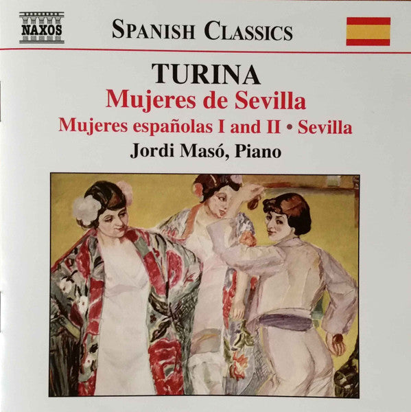 Joaquín Turina, Jordi Masó : Mujeres De Sevilla (Mujeres Españolas I And II • Sevilla) (CD)