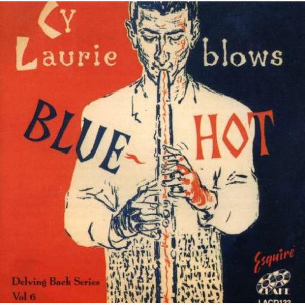 Cy Laurie : Blows Blue Hot (CD, Comp)