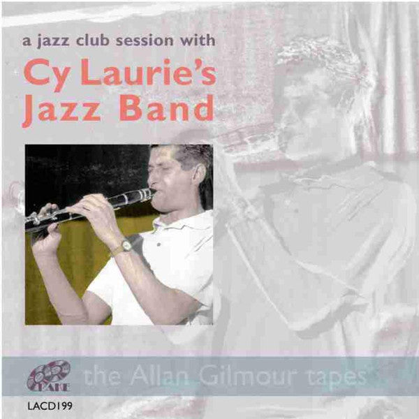 Cy Laurie Jazz Band : A Jazz Club Session With (CD, Comp)