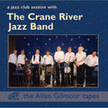 The Crane River Jazz Band : A Jazz Club Session With (CD, Comp)