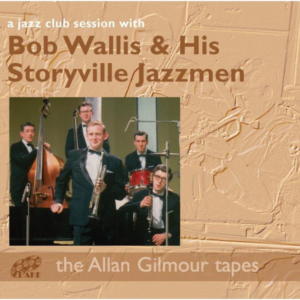 BOb Wallis And His Storyville Jazzmen : A Jazz Club Session With (2xCD, Comp)