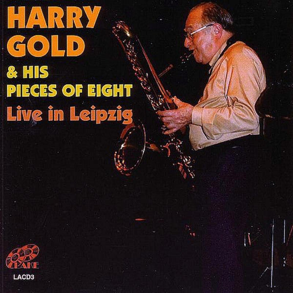 Harry Gold And His Pieces Of Eight : Living In Leipzig (CD, Album, RM)