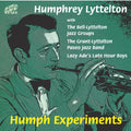 Humphrey Lyttelton With The Bell-Lyttelton Jazz Twelve, Grant-Lyttelton Paseo Jazz Band, Lazy Ade And His Late Hour Boys : Humph Experiments (CD, Album)