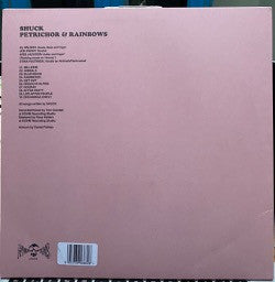 SHUCK (2) : Petrichor & Rainbows (LP, Album, Ltd)