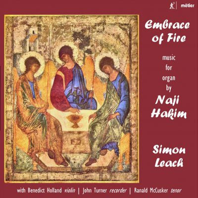 Naji Hakim, Simon Leach (3) With Benedict Holland | John Turner (5) | Ranald McCusker : Embrace Of Fire: Music For Organ By Naji Hakim (CD, Album)