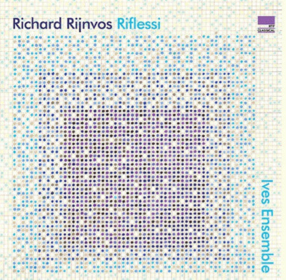 Richard Rijnvos, Ives Ensemble : Riflessi    (CD, Album)