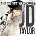JD Taylor : The Coldwater Sessions (CD, Album)