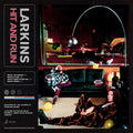 Larkins : Hit and Run (10", Ltd)