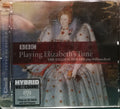 The Tallis Scholars, William Byrd : Playing Elizabeth's Tune, The Tallis Scholars Sing William Byrd (SACD)