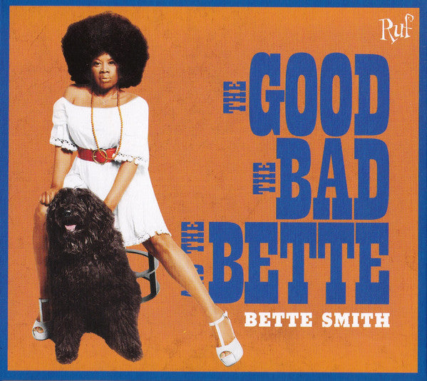 Bette Smith (2) : The Good The Bad And The Bette (CD, Album)
