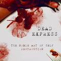 Dead Express : The Noble Art Of Self Destruction (CD, Album)