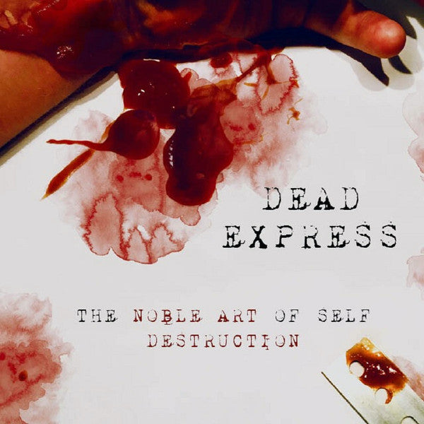 Dead Express : The Noble Art Of Self Destruction (CD, Album)
