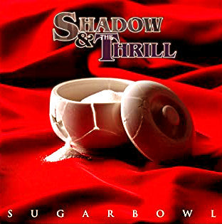Shadow & The Thrill : Sugarbowl (LP, Album, Pur)