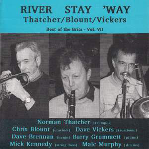 Norman Thatcher / Chris Blount / Dave Vickers (2) : River Stay 'Way (CD, Album)