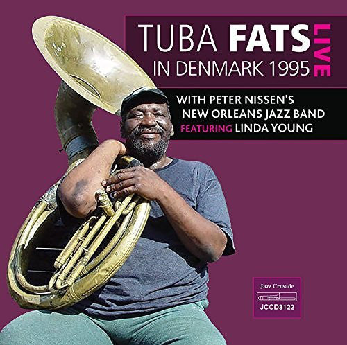 Tuba Fats And Peter Nissens New Orleans Jazzband Featuring Linda Young (5) : Live In Denmark 1995  (CD, Album)