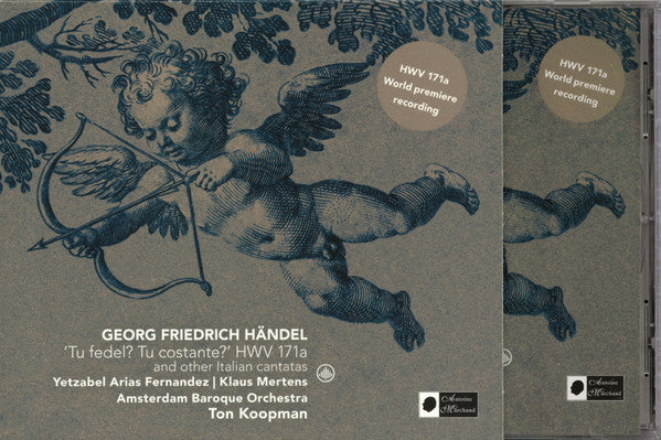 Georg Friedrich Händel – Yetzabel Arias Fernández, Klaus Mertens, The Amsterdam Baroque Orchestra, Ton Koopman : 'Tu Fedel? Tu Costante?' HWV 171a And Other Italian Cantatas (CD, Album)