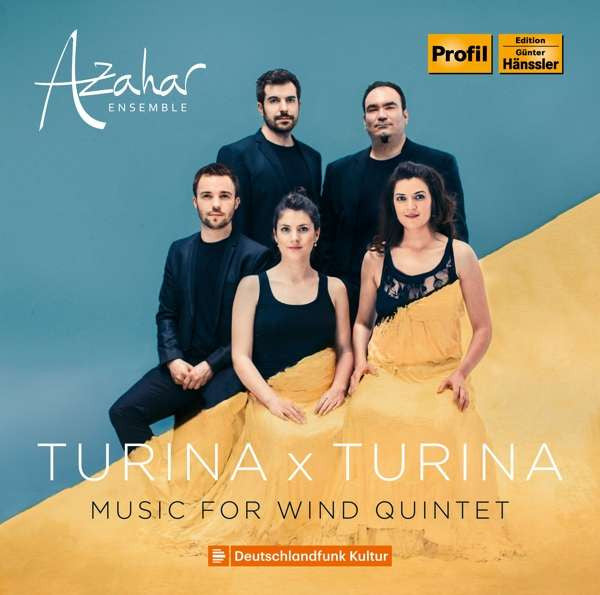 Joaquín Turina, Azahar Ensemble : Turina x Turina. Music For Wind Quintet (CD, Comp)