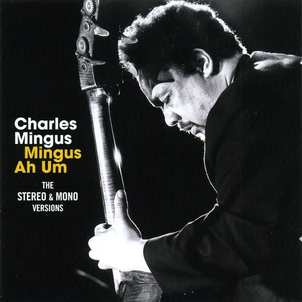 Charles Mingus : Mingus Ah Um The Stereo & Mono Versions (2xCD, Mono, Ltd, RE, RM, S/Edition)
