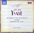Eugène Ysaÿe : Six Sonatas For Solo Violin, Op. 27 Including Unfinished Op. 27bis (2xCD, Album)